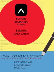Couverture de l'ouvrage From Contact to Contract: How Editors Get Clients to Work With Them par Réviseurs Canada sous la direction de Karin Cather