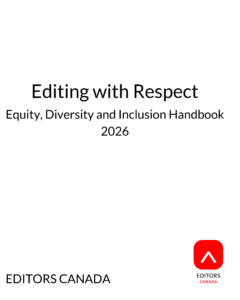 Le texte noir de la page de titre indique « Editing with Respect: Equity, Diversity and Inclusion Handbook 2026 ». Le nom et le logo d'Editors Canada apparaissent au bas de la page.