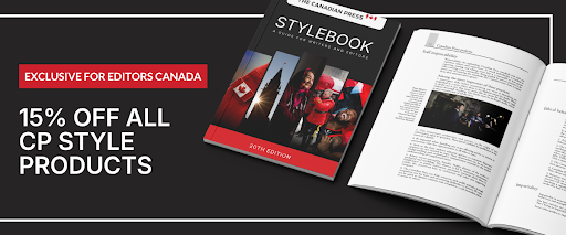 Bannière promotionnelle où l'on peut voir The Canadian Press Stylebook, 20e édition, avec le texte « Exclusive for Editors Canada » et « 15% off all CP style products »